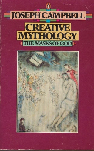 Creative Mythology: The Masks of God, Volume IV