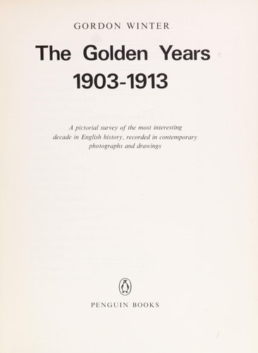 The Golden Years: 1903-1913