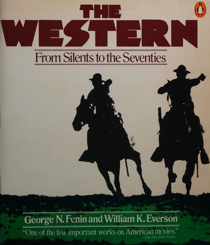 The Western: From Silents to the Seventies