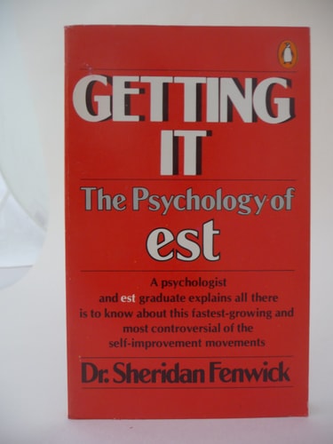 Getting It: The Psychology of EST