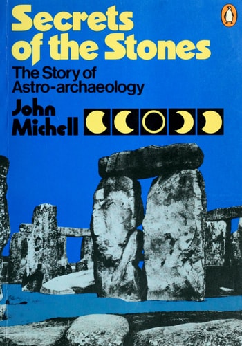 Secrets of the Stones: The Story of Astro-Archaeology