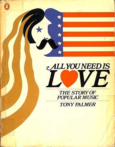 All You Need is Love: The Story of Popular Music