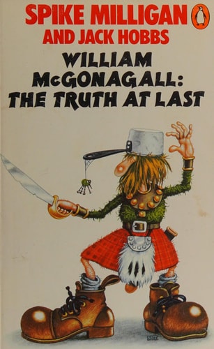William McGonagall: The Truth at Last