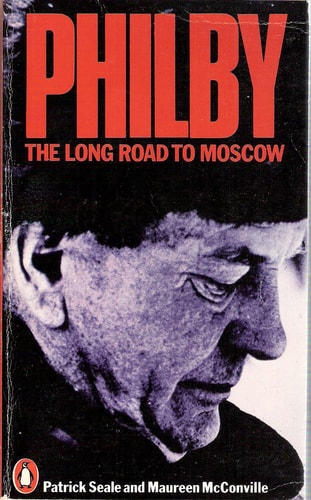Philby: The Long Road to Moscow