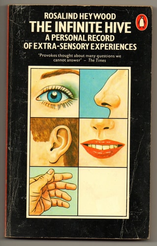 The Infinite Hive: A Personal Record of Extra-Sensory Experiences