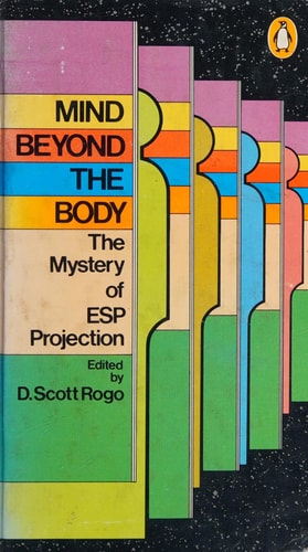 Mind Beyond the Body: The Mystery of ESP Projection