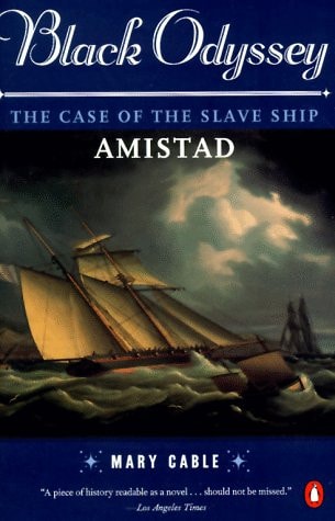 Black Odyssey: The Case of the Slave Ship Amistad