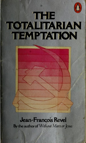 The Totalitarian Temptation