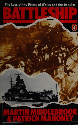 Battleship: The Loss of the Prince of Wales and the Repulse