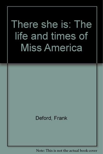There She Is: The Life and Times of Miss America