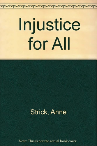 Injustice for All