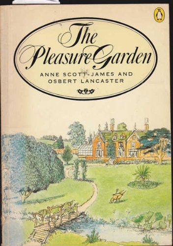 The Pleasure Garden: An Illustrated History of British Gardening