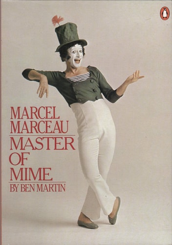 Marcel Marceau: Master of Mime