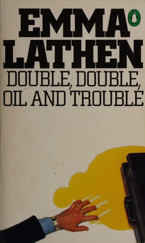 Double, Double, Oil and Trouble