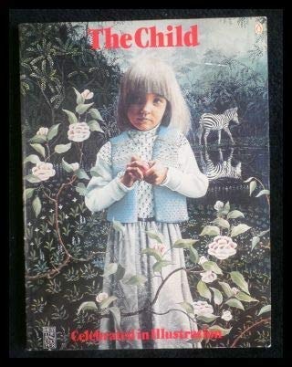 The Child: Celebrated in Illustration