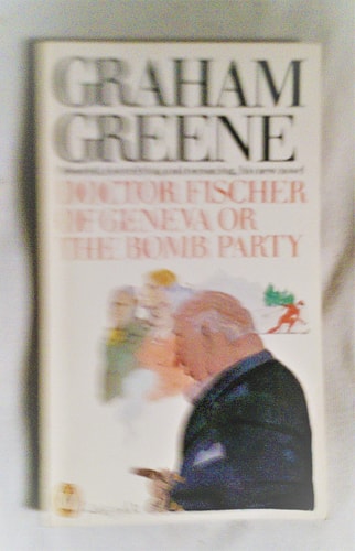 Dr. Fischer of Geneva or The Bomb Party