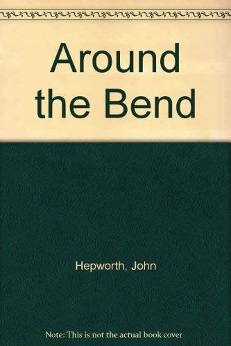 Around the Bend