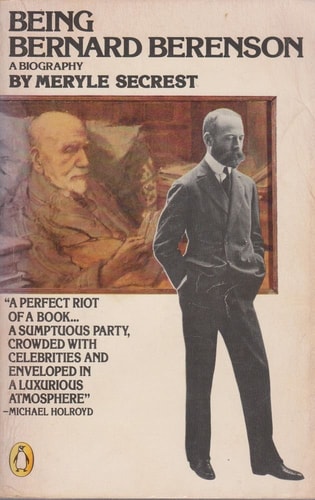 Being Bernard Berenson: A Biography