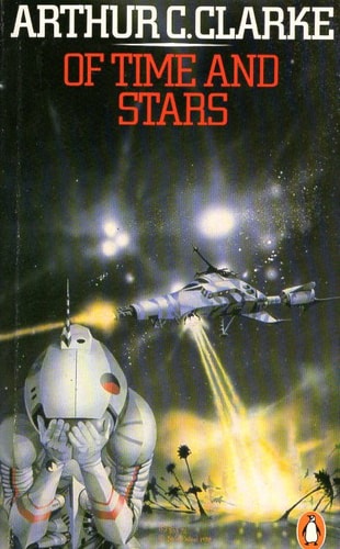 Of Time and Stars: The Worlds of Arthur C. Clarke