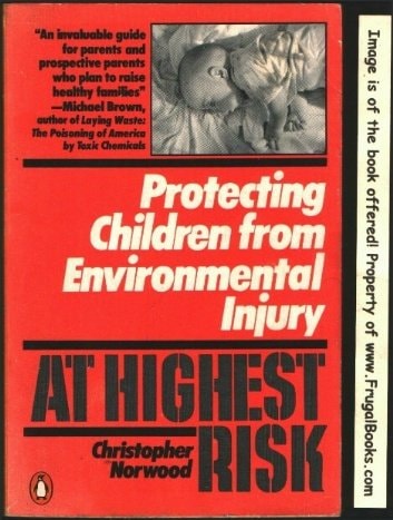 At Highest Risk: Protecting Children From Environmental Injury