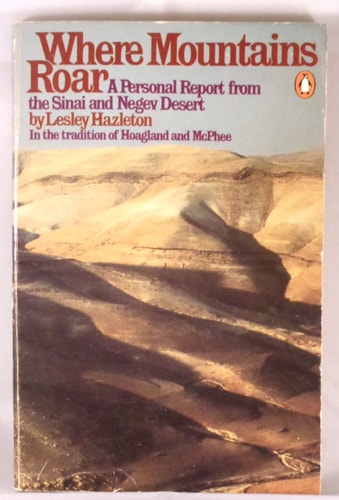 Where Mountains Roar: A Personal Report from the Sinai and Negev Desert