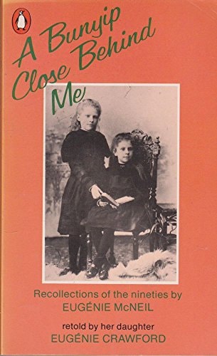 A Bunyip Close Behind Me: Recollections of the Nineties