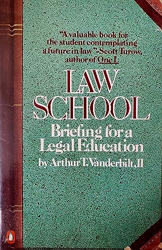 Law School: Briefing for a Legal Education