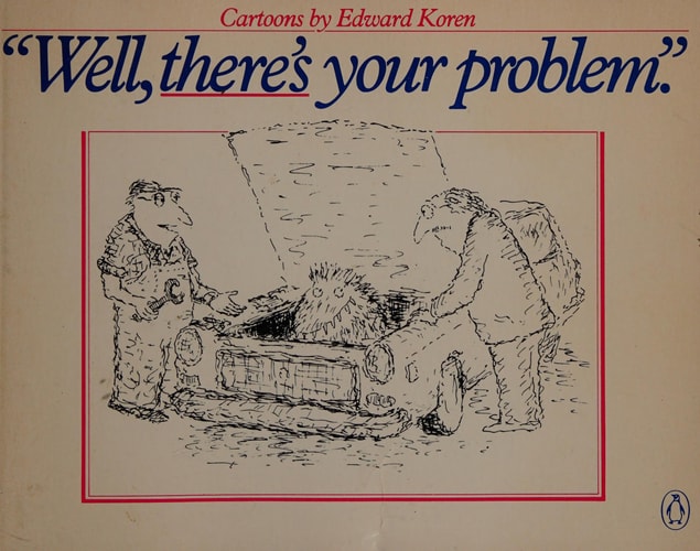 Well, There's Your Problem