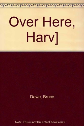Over Here, Harv!