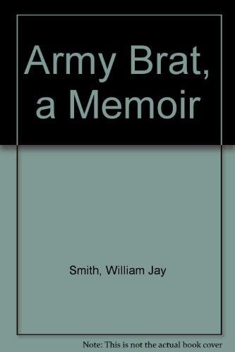 Army Brat: A Memoir