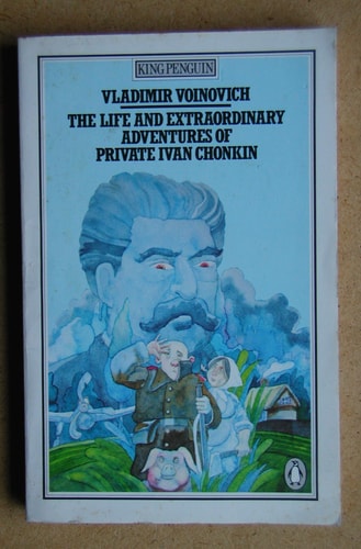 The Life and Extraordinary Adventures of Private Ivan Chonkin