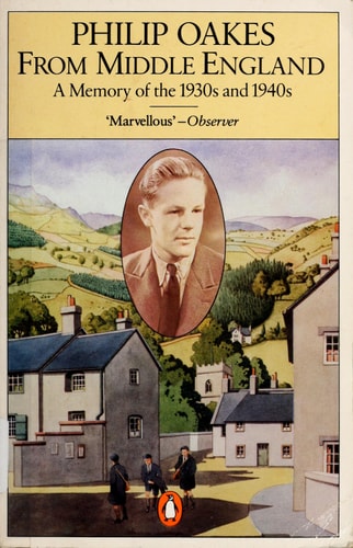 From Middle England: A Memory of the 1930's and 1940's