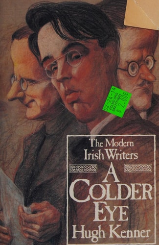 A Colder Eye: The Modern Irish Writers