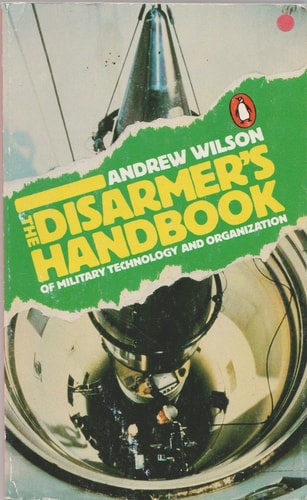 The Disarmer's Handbook of Military Technology and Organization