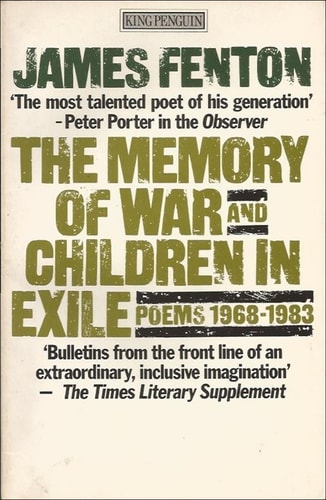 The Memory of War and Children in Exile: Poems, 1968-1983