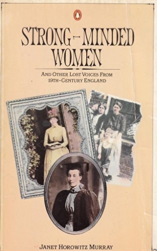 Strong-Minded Women and Other Lost Voices from 19th Century England