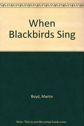 When Blackbirds Sing
