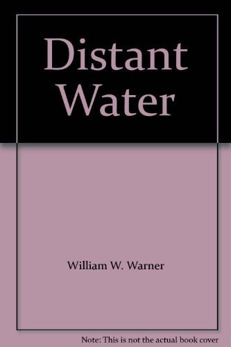 Distant Water: The Fate of the North Atlantic Fisherman
