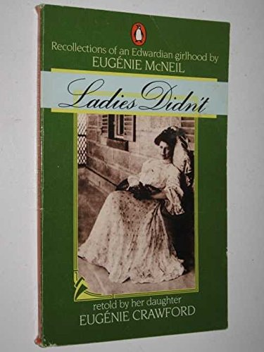 Ladies Didn't: Recollections of an Edwardian Girlhood