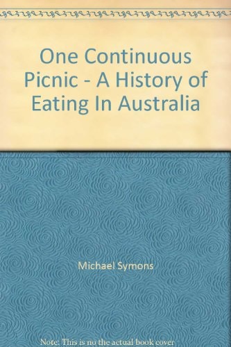 One Continuous Picnic: A History of Eating in Australia