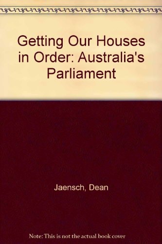 Getting Our Houses in Order: Australia's Parliament