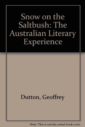 Snow on the Saltbush: The Australian Literary Experience