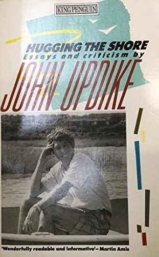 Hugging the Shore: Essays and Criticism