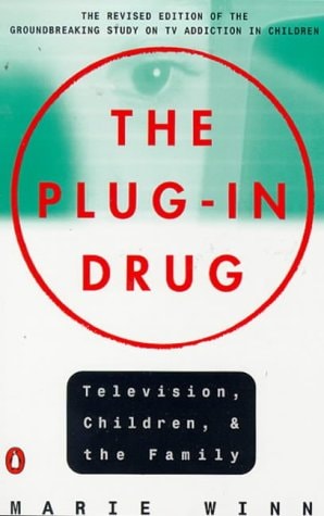 The Plug-In Drug: Television, Children, and the Family