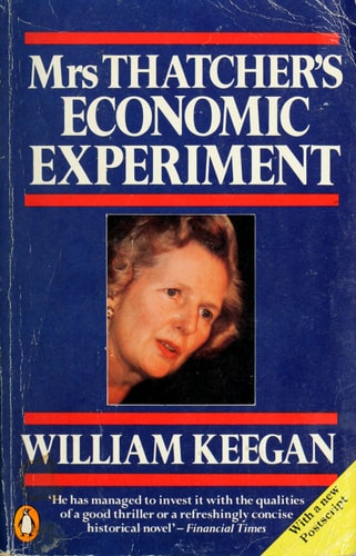 Mrs. Thatcher's Economic Experiment