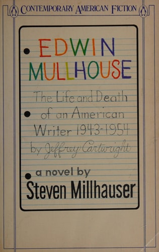 Edwin Mullhouse: The Life and Death of an American Writer 1943-1954