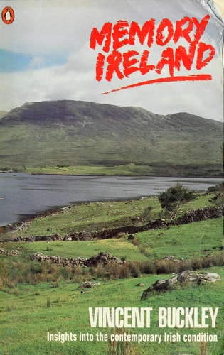 Memory Ireland: Insights Into the Contemporary Irish Condition