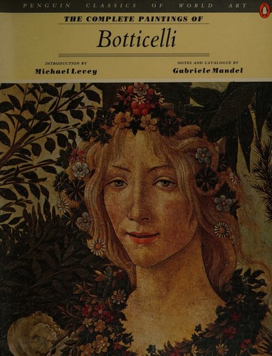 The Complete Paintings of Botticelli (Penguin Classics of World Art)