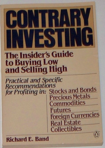 Contrary Investing The Insider's Guide to Buying Low & Selling High