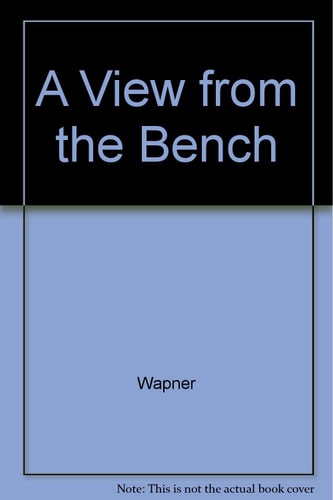A View from the Bench